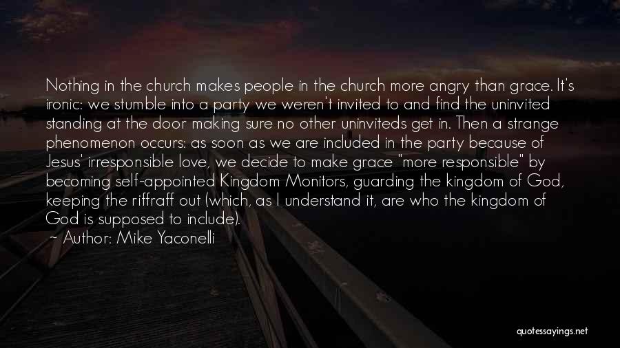 Jesus And Love Quotes By Mike Yaconelli