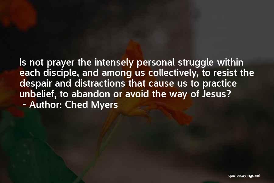 Jesus And Prayer Quotes By Ched Myers