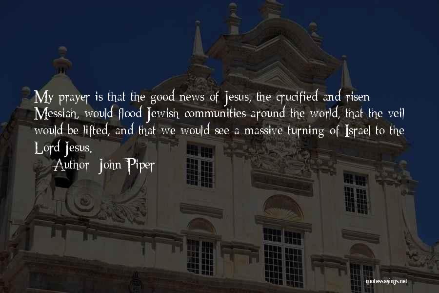 Jesus And Prayer Quotes By John Piper