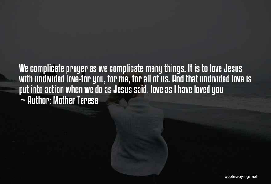 Jesus And Prayer Quotes By Mother Teresa