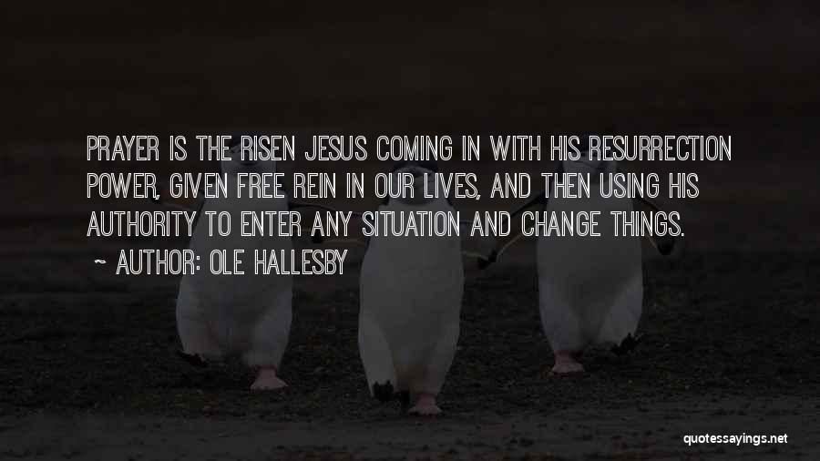 Jesus And Prayer Quotes By Ole Hallesby