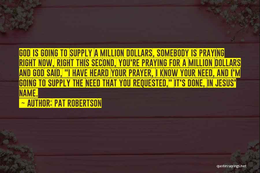 Jesus And Prayer Quotes By Pat Robertson
