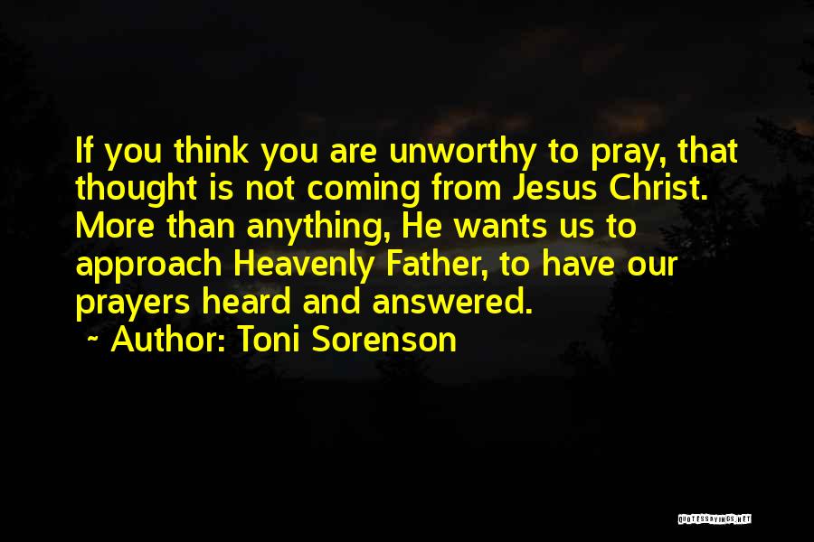 Jesus And Prayer Quotes By Toni Sorenson
