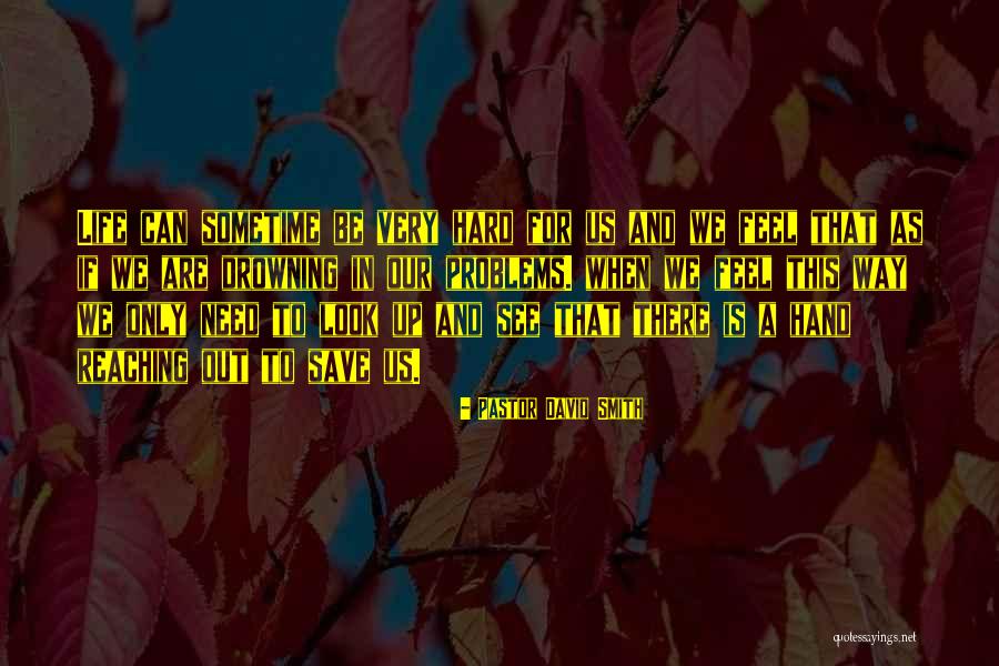 Jesus And Reaching Out Quotes By Pastor David Smith Jesus And Reaching Out Quotes By Pastor David Smith