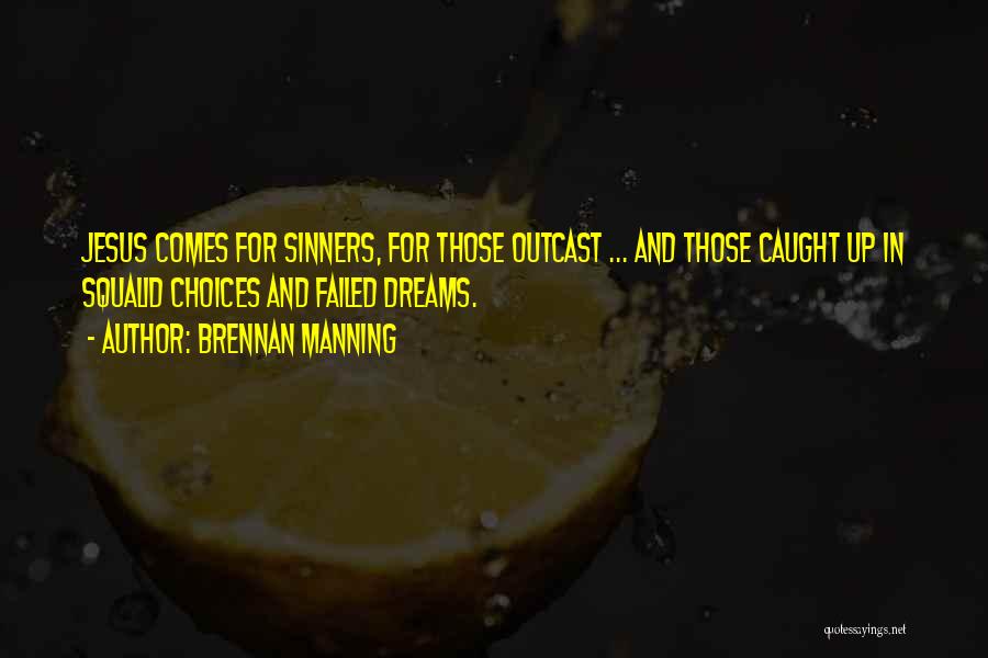 Jesus And Sinners Quotes By Brennan Manning