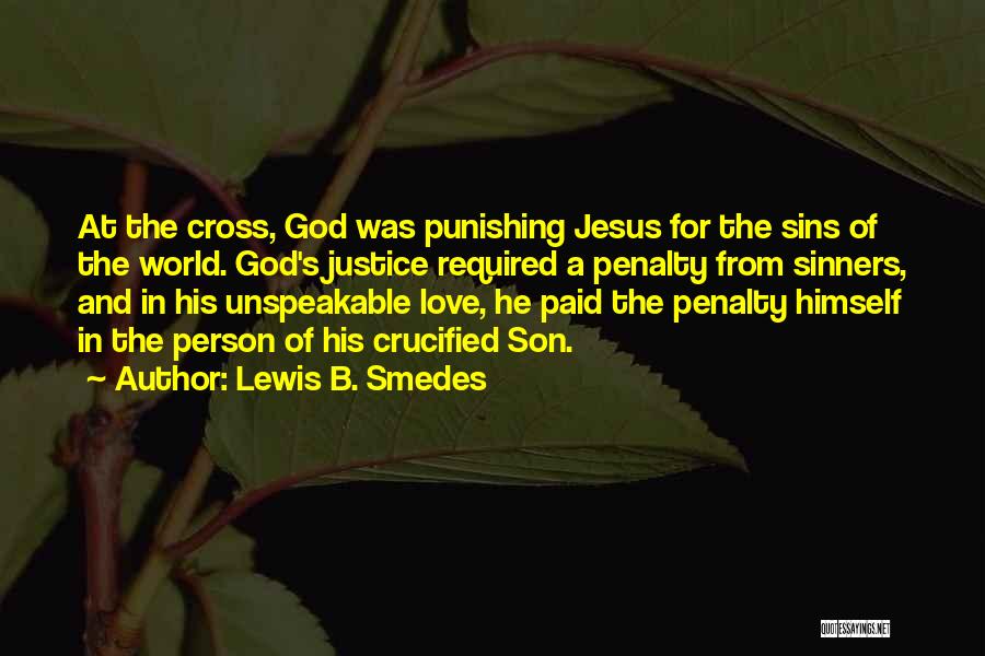 Jesus And Sinners Quotes By Lewis B. Smedes