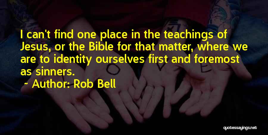 Jesus And Sinners Quotes By Rob Bell