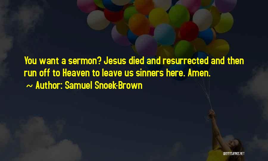 Jesus And Sinners Quotes By Samuel Snoek-Brown