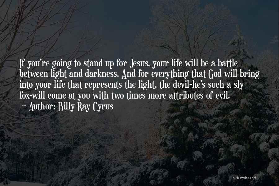 Jesus And The Devil Quotes By Billy Ray Cyrus