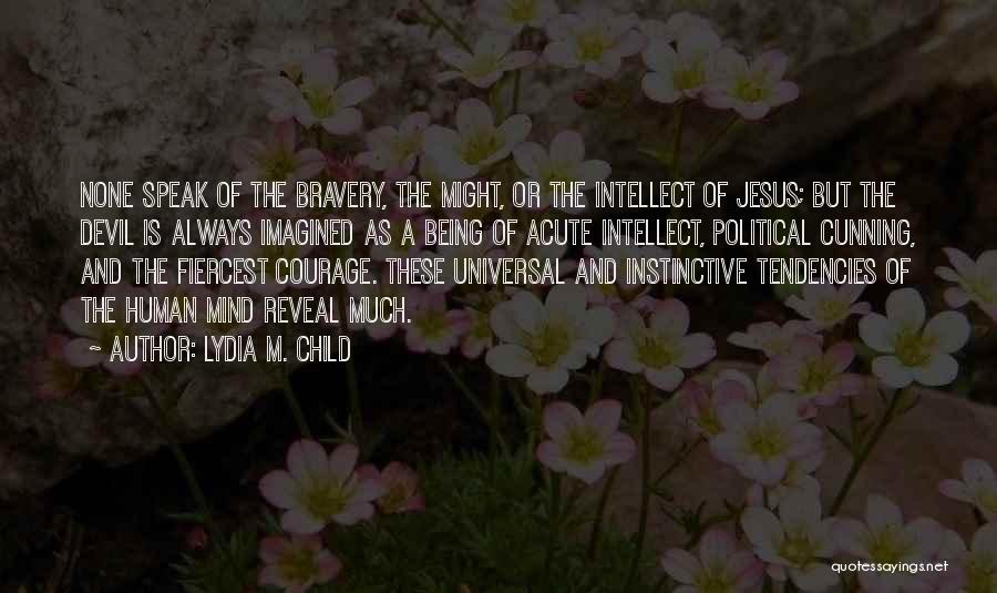 Jesus And The Devil Quotes By Lydia M. Child