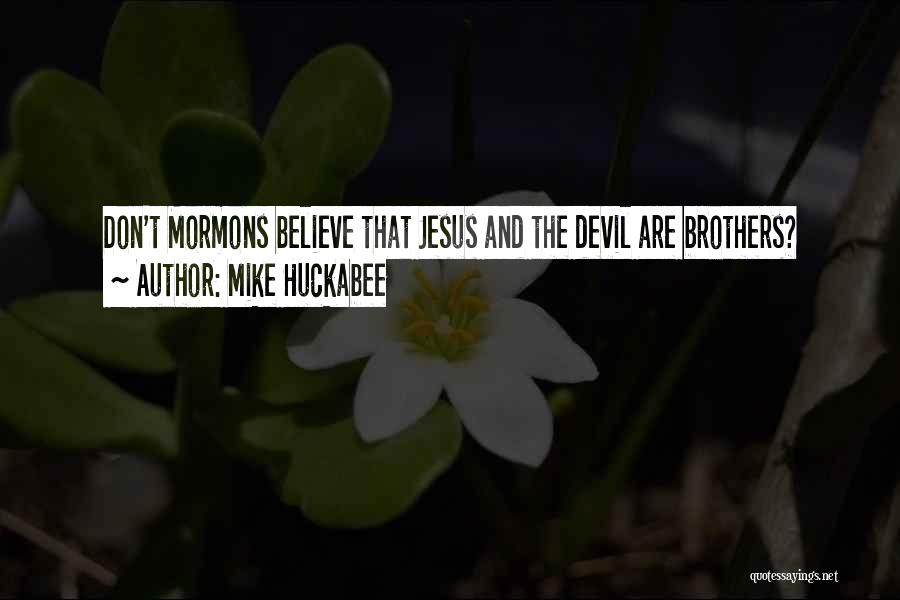 Jesus And The Devil Quotes By Mike Huckabee