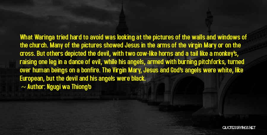 Jesus And The Devil Quotes By Ngugi Wa Thiong'o