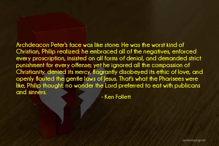 Jesus And The Pharisees Quotes By Ken Follett Jesus And The Pharisees Quotes By Ken Follett
