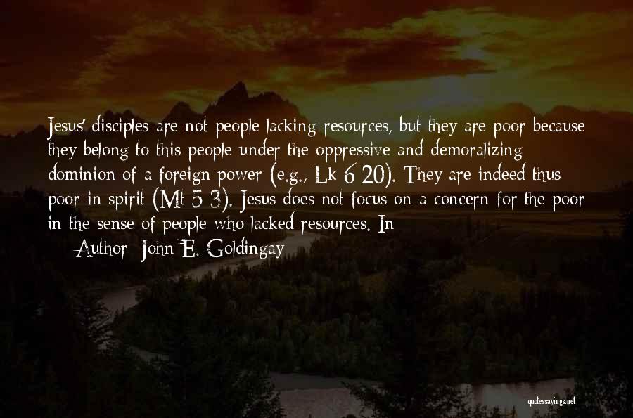 Jesus And The Poor Quotes By John E. Goldingay