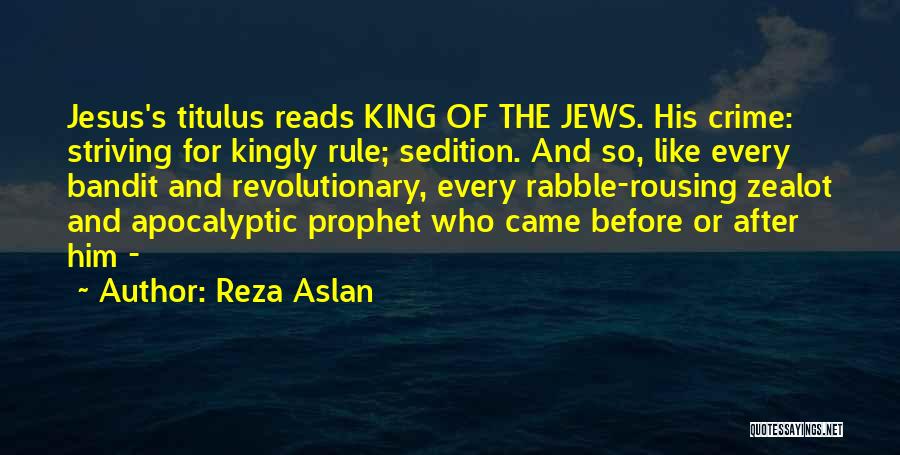 Jesus Apocalyptic Quotes By Reza Aslan