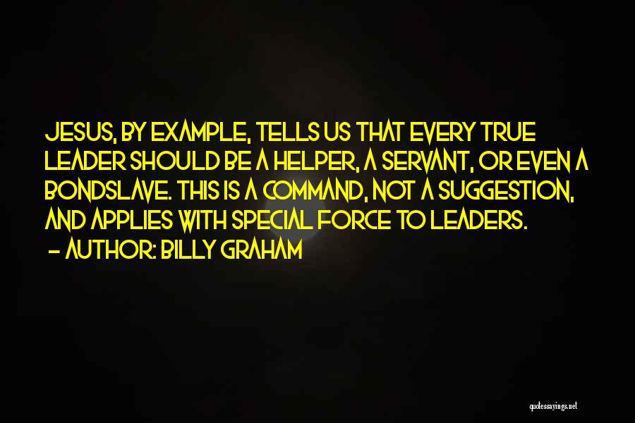 Jesus As A Leader Quotes By Billy Graham