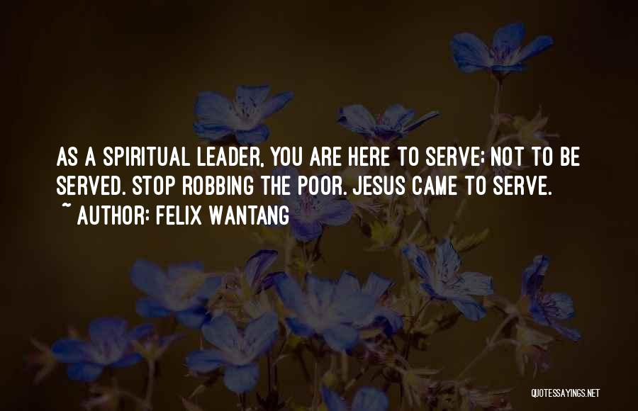 Jesus As A Leader Quotes By Felix Wantang