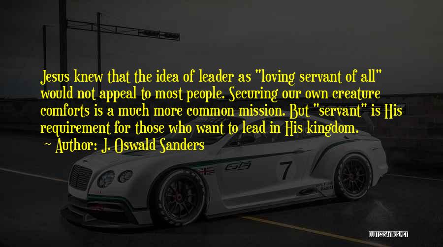 Jesus As A Leader Quotes By J. Oswald Sanders