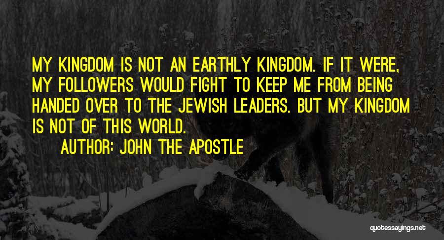 Jesus As A Leader Quotes By John The Apostle