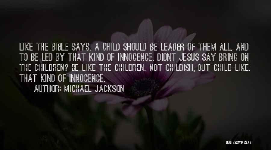 Jesus As A Leader Quotes By Michael Jackson