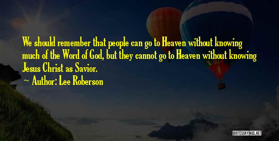 Jesus As Savior Quotes By Lee Roberson