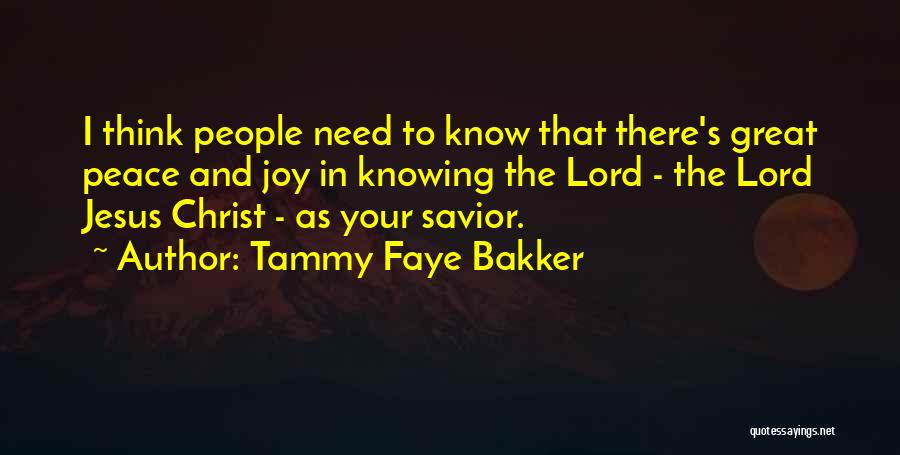 Jesus As Savior Quotes By Tammy Faye Bakker
