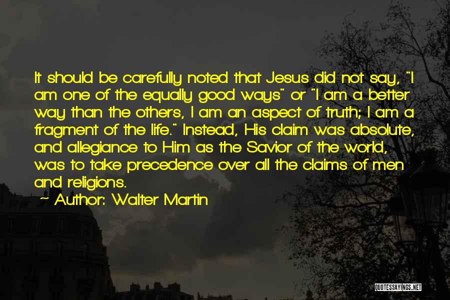 Jesus As Savior Quotes By Walter Martin