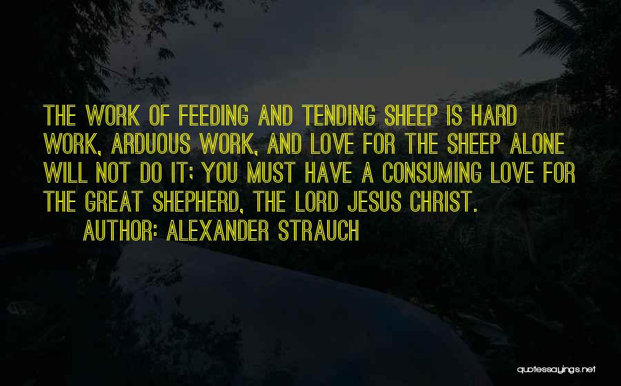 Jesus As Shepherd Quotes By Alexander Strauch