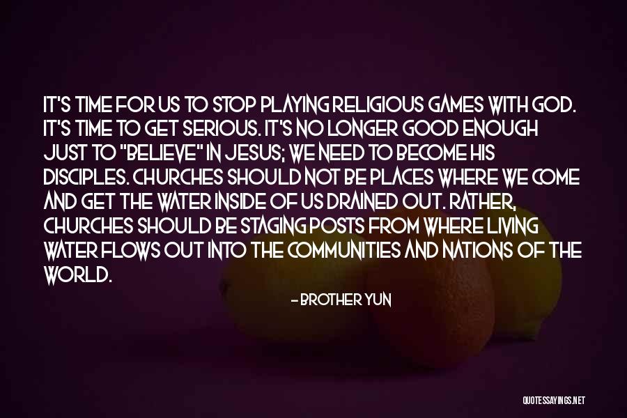 Jesus As The Living Water Quotes By Brother Yun