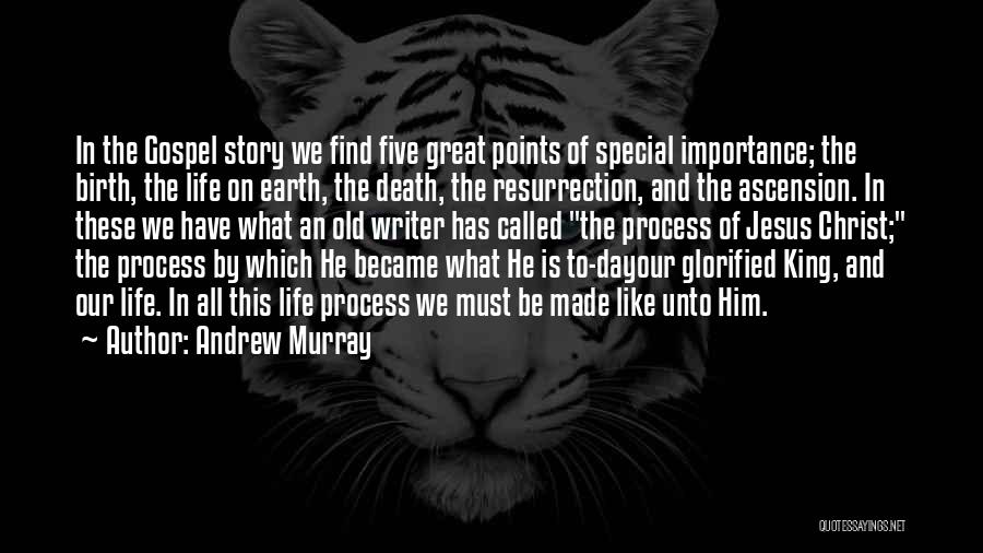 Jesus Ascension Quotes By Andrew Murray