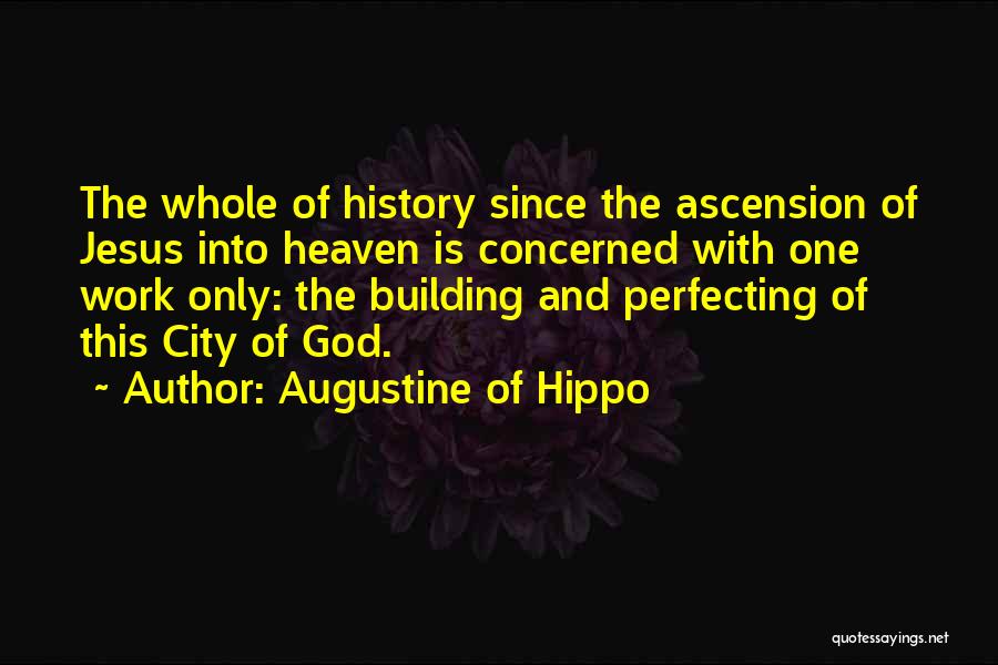 Jesus Ascension Quotes By Augustine Of Hippo