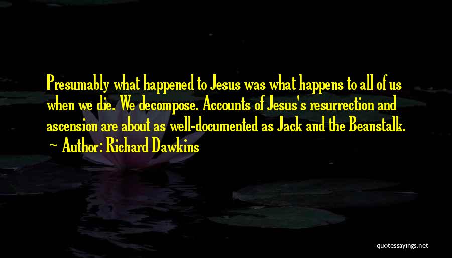 Jesus Ascension Quotes By Richard Dawkins