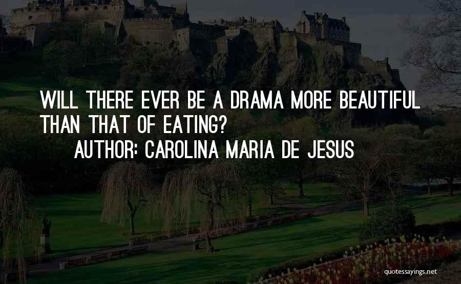 Jesus Beautiful Quotes By Carolina Maria De Jesus