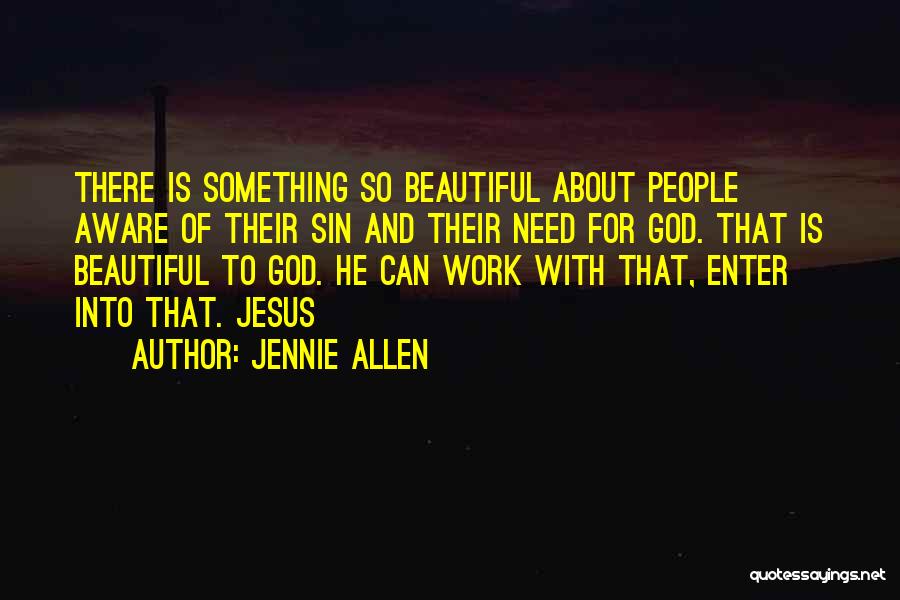 Jesus Beautiful Quotes By Jennie Allen