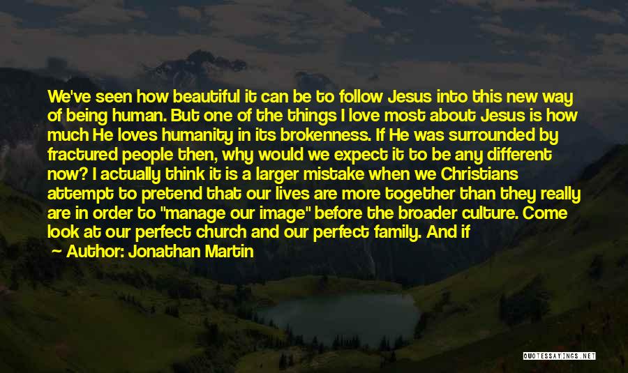 Jesus Beautiful Quotes By Jonathan Martin