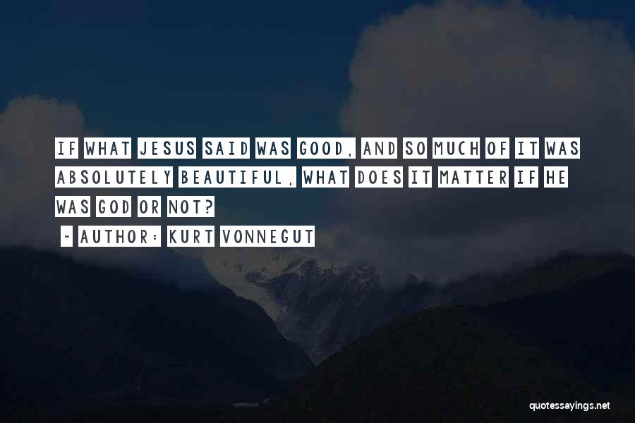 Jesus Beautiful Quotes By Kurt Vonnegut