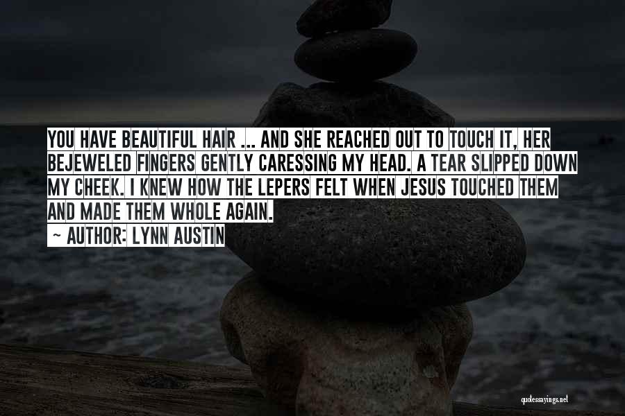 Jesus Beautiful Quotes By Lynn Austin