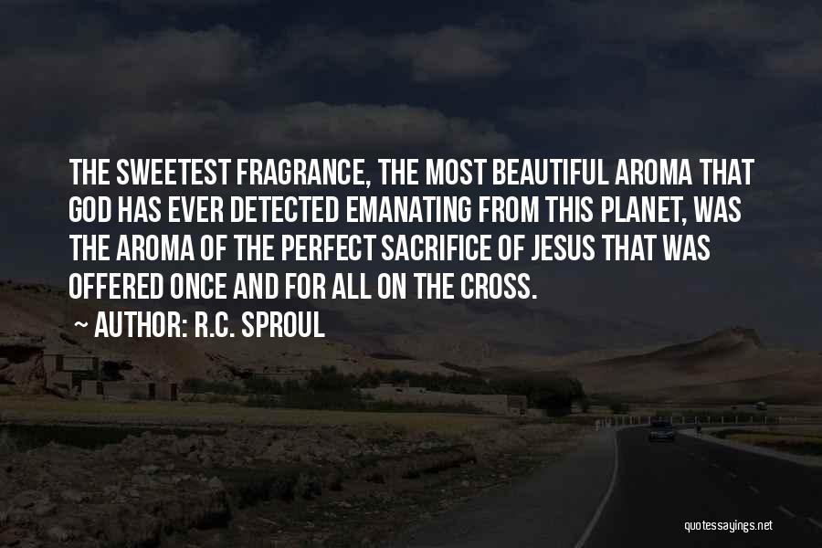 Jesus Beautiful Quotes By R.C. Sproul