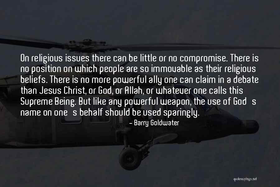 Jesus Being God Quotes By Barry Goldwater Jesus Being God Quotes By Barry Goldwater