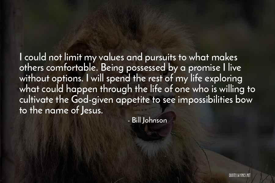 Jesus Being God Quotes By Bill Johnson