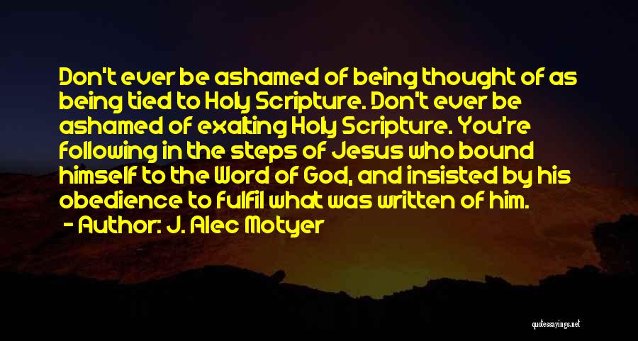Jesus Being God Quotes By J. Alec Motyer