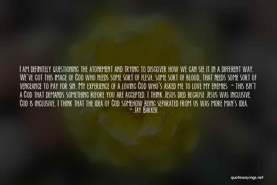Jesus Being God Quotes By Jay Bakker Jesus Being God Quotes By Jay Bakker