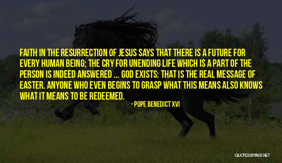 Jesus Being God Quotes By Pope Benedict XVI