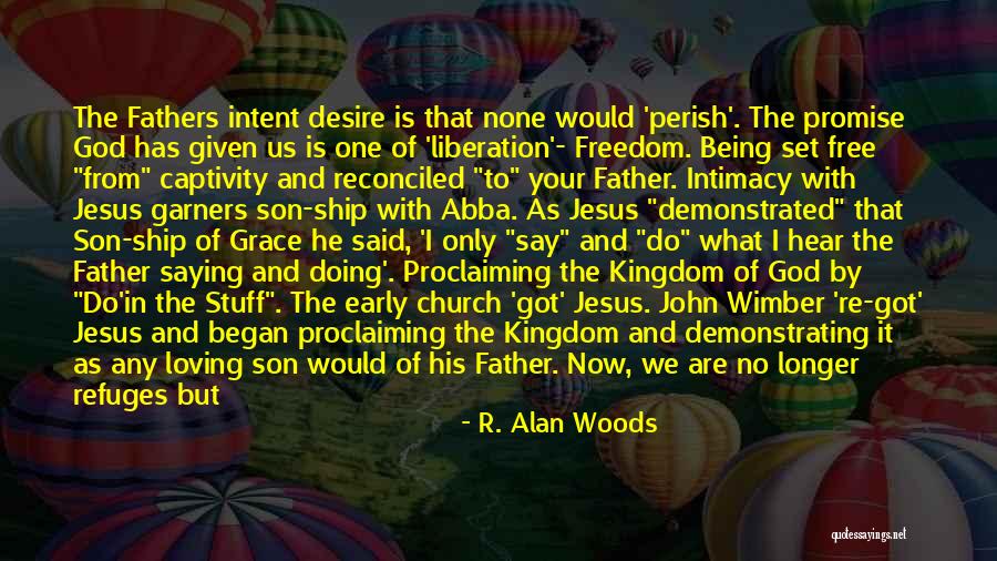 Jesus Being God Quotes By R. Alan Woods Jesus Being God Quotes By R. Alan Woods
