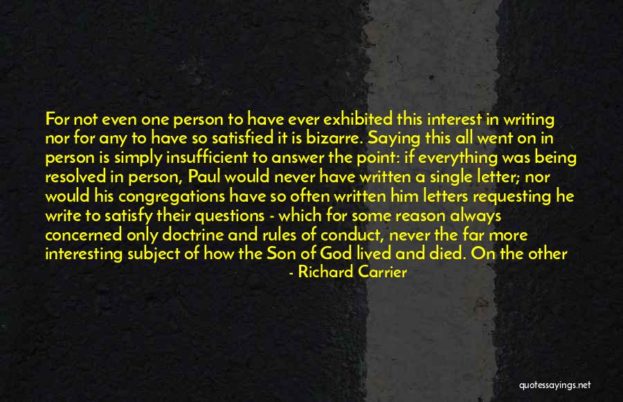 Jesus Being God Quotes By Richard Carrier Jesus Being God Quotes By Richard Carrier