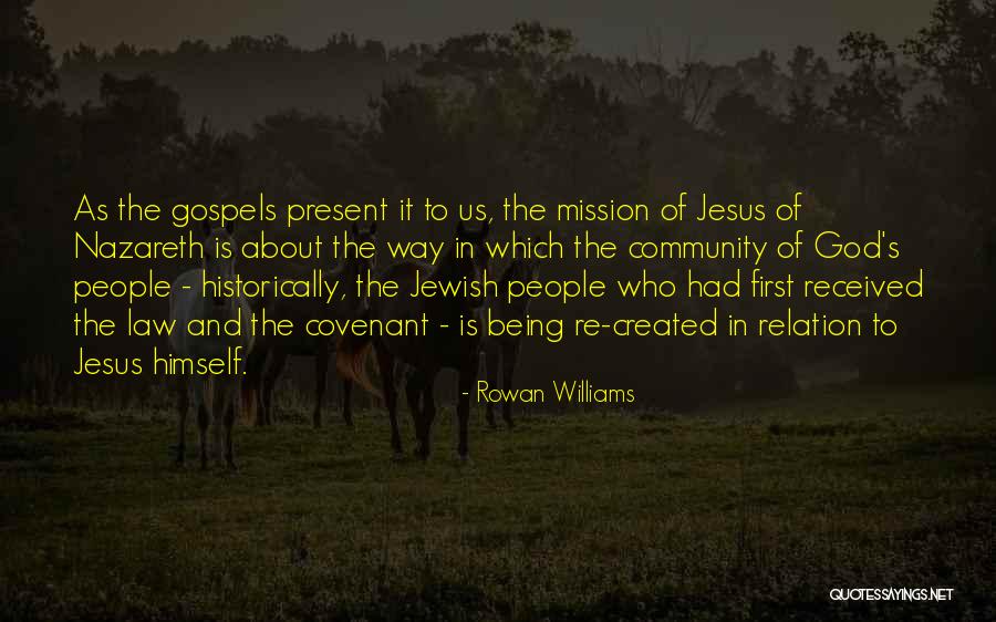 Jesus Being God Quotes By Rowan Williams Jesus Being God Quotes By Rowan Williams