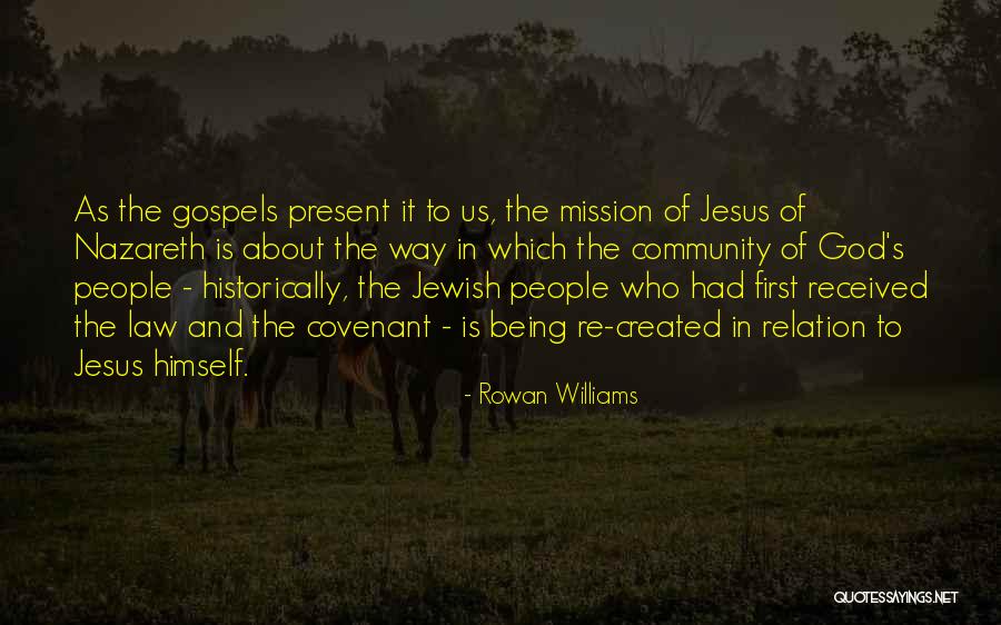 Jesus Being God Quotes By Rowan Williams