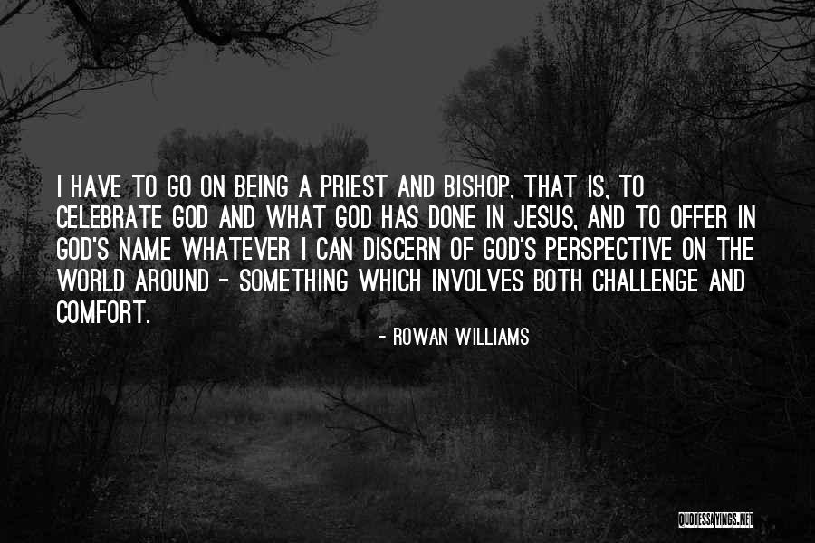 Jesus Being God Quotes By Rowan Williams