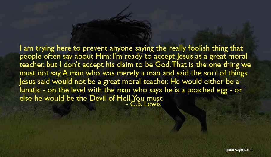 Jesus Being Son Of God Quotes By C.S. Lewis Jesus Being Son Of God Quotes By C.S. Lewis