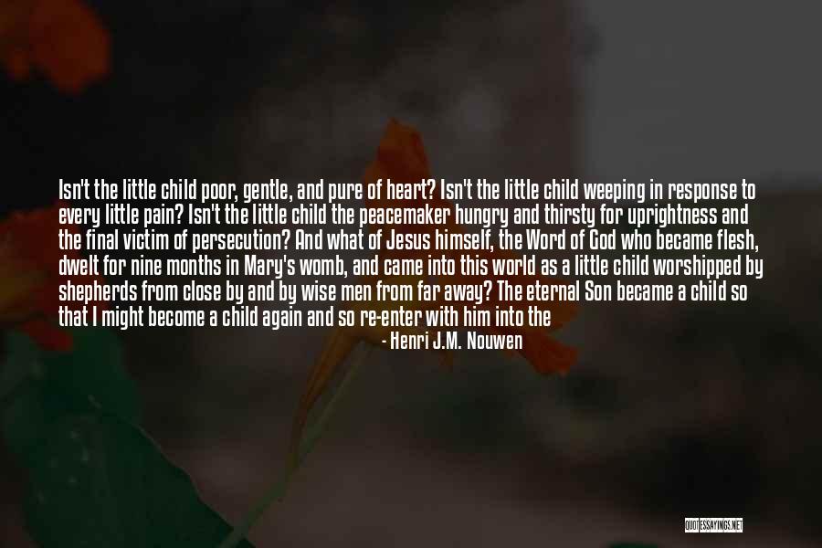 Jesus Being Son Of God Quotes By Henri J.M. Nouwen Jesus Being Son Of God Quotes By Henri J.M. Nouwen